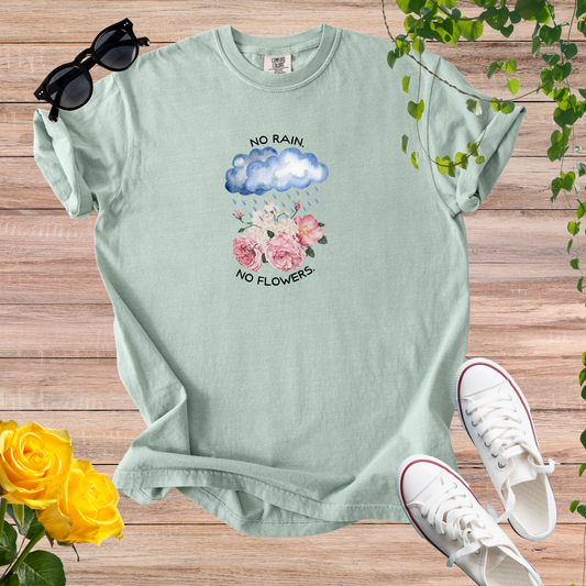 No Rain. No Flowers. T-Shirt