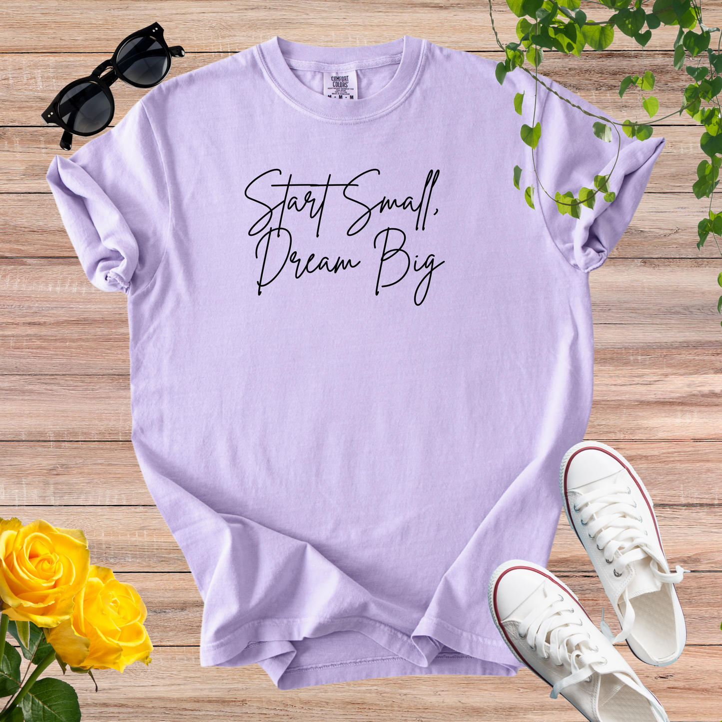 Start Small, Dream Big T-Shirt