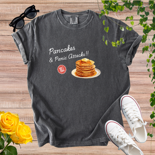 Pancakes & Panic Attacks T-Shirt