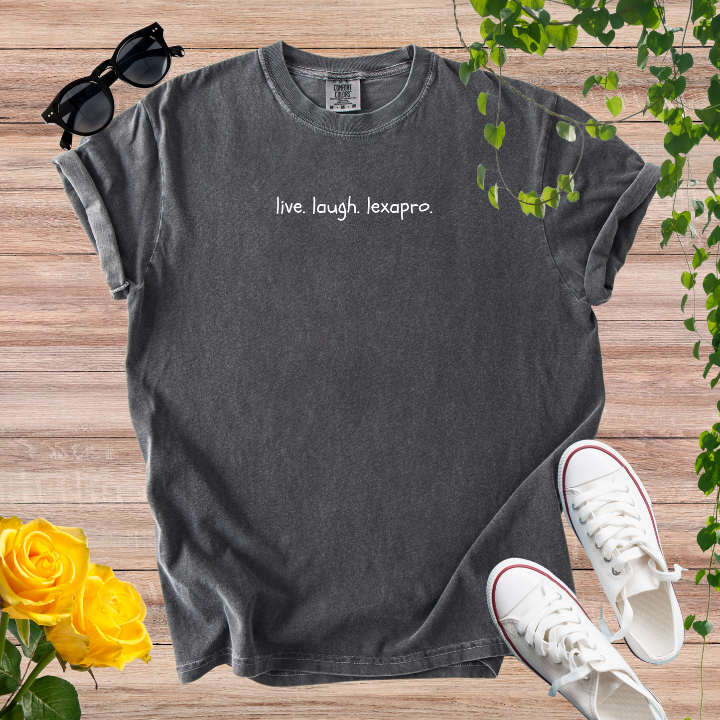 live. laugh. lexapro. T-Shirt